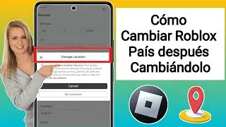 Cómo cambiar la ubicación de Roblox si la cambias accidentalmente (2024)
