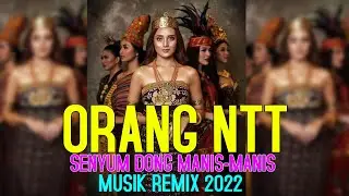 ORANG NTT DONG MANIS MANIS || LACHA IPPUL REMIX