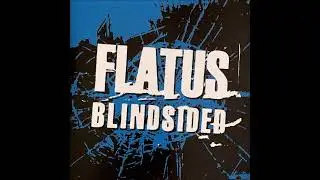 Flatus - Blindsided