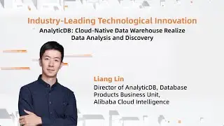 Industry-Leading Technological Innovation With AnalyticDB | Alibaba Cloud Global Summit 2023 RECAP