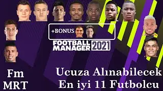 FM 21 Ucuza Alınabilecek En iyi 11 Futbolcu (FM 21 11 Best Players to Buy Cheap)
