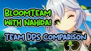 Nahida & Nilou Bloom Team Comps DPS Comparison, Builds and Skill Rotation Guide - Genshin Impact