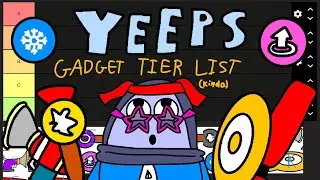 Yeeps Gadget Tier List (First Ever Tier List)