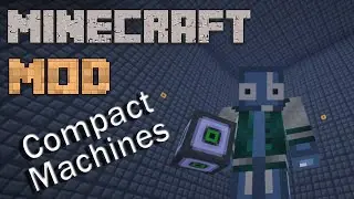 Minecraft Mods : Compact Machines - Mod Showcase