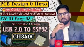 Schematic Design of USB2.0 interfacing With ESP32 using CH240 Driver | ESP32 Project 