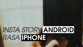 TUTORIAL | Video insta story stabil seperti Iphone