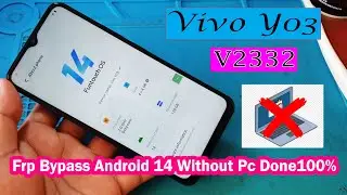Vivo Y03 Frp Bypass Android 14 Without Pc Done100%,V2332 Frp bypass Android14