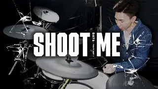 DAY6 - SHOOT ME (Drum Cover)