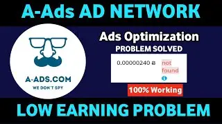 A-Ads Ads Optimization | Not Found Error Solution | A-Ads Adsense Alternative 2024