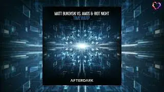 Matt Bukovski vs. Amos & Riot Night - Timewarp (Extended Mix) [Afterdark]