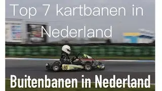 TOP 7 KARTBANEN IN NEDERLAND - Buitenbanen in Nederland