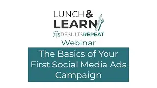 Facebook Ads for Beginners | Basics of Facebook Advertising | Results Repeat Lunch & Learn