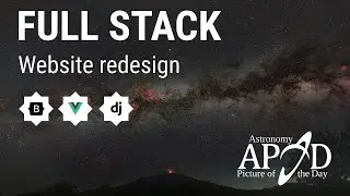 Redesigning NASA's APOD Website with Django and Vue.js | Beginner's Course