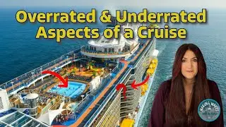 Underrated and Overrated Aspects of Cruising