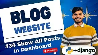 blog website using Django | show all posts in dashboard