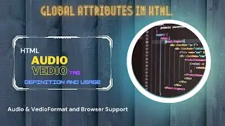 Video Tag & Audio Tag with Source Coding HTML_CSS