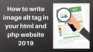 How to write image alt tag in your html and php website 2019 | Digital Marketing Tutorials