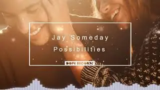 🎵 Jay someday - Possibilities 🎵 [NO COPYRIGHT MUSIC] 🔊