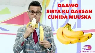 DAAWO SIRTA KU QARSAN CUNIDA  𝐌𝐎𝐎𝐒𝐊𝐀 AMA 𝐌𝐔𝐔𝐒𝐊𝐀🍌🍌