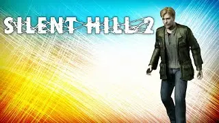 Silent Hill 2 - Part 1 - Lost in the Fog
