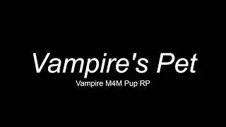 Vampire's Pet (M4M) [ASMR RP] [Puppy] [Fantasy] [Sleep Aid] [Good Boy] [Commission]