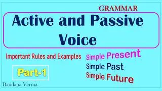 Voice| Active and passive voice (Simple- present, Past, Future)| Part-1|Steps| Rules| Examples
