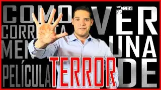 PASOS PARA VER UNA PELÍCULA DE TERROR - Cine Films.