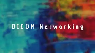 DICOM NETWORKING