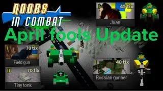 April fools Update - Noobs in Combat