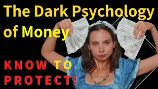 The Dark Psychology of Money : Know to Protect! 【psychologist explains】