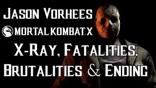 Mortal Kombat X Jason Vorhees X-ray, Fatalities, Brutalities & Ending [No Commentary HD]