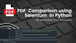 PDF Comparison Using Selenium in Python | QA Automation | PDF Texts Extraction