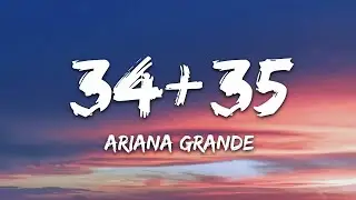 Ariana Grande - 34 35 (Lyrics)