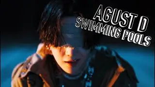 Agust D ➝ Swimming Pools