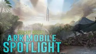 Spotlight: Toxicant Arrows (ARK Mobile)