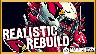 Arizona Cardinals Realistic Rebuild Madden 24 Franchise Mode
