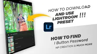 How To Download Lightroom Preset || How To Find i Button Password || How To Find Preset Password