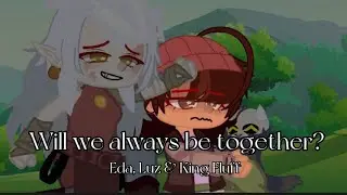 Will we always be together? // TOH