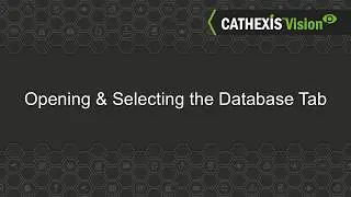 CATHEXISVision: Opening & Selecting the Database Tab