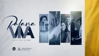 🟡 Palavra Viva, mudança de vida - Concílio Anual 2024