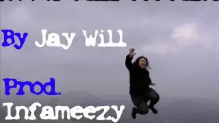 Never Fall Too Fast BY Jay Will Prod. Infameezy