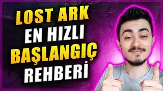 GÜNCEL BAŞLANGIÇ REHBERİ | LOST ARK | 
