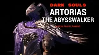 Tilt Brush - Artorias The Abysswalker - Sif - Dark Souls 3 - VR Painting