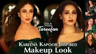 Tareefan Song Kareena Kapoor Makeup Look | Veere Di Wedding Songs Makeup Tutorials