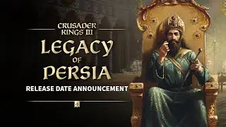 Crusader Kings III: Legacy of Persia - Announcement Trailer