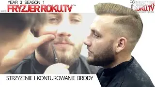 Strzyżenie i konturowanie brody. Jak dbać o brodę? ♛ FryzjerRoku.TV