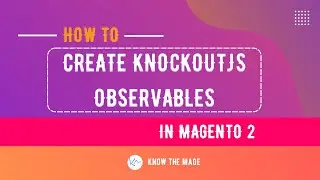 How to create knockoutJS Observables in magento 2 | Magento 2