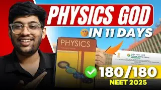 PHYSICS GOD in 11 Days🚀| 180/180 marks in NEET 2025