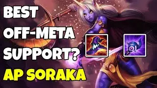AP SORAKA the Best off-meta Support?