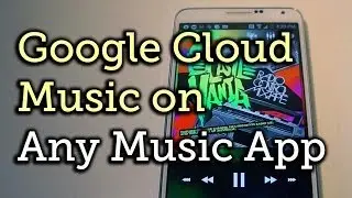 Play Your Google Music Library with Any Music Player App - Android [How-To]